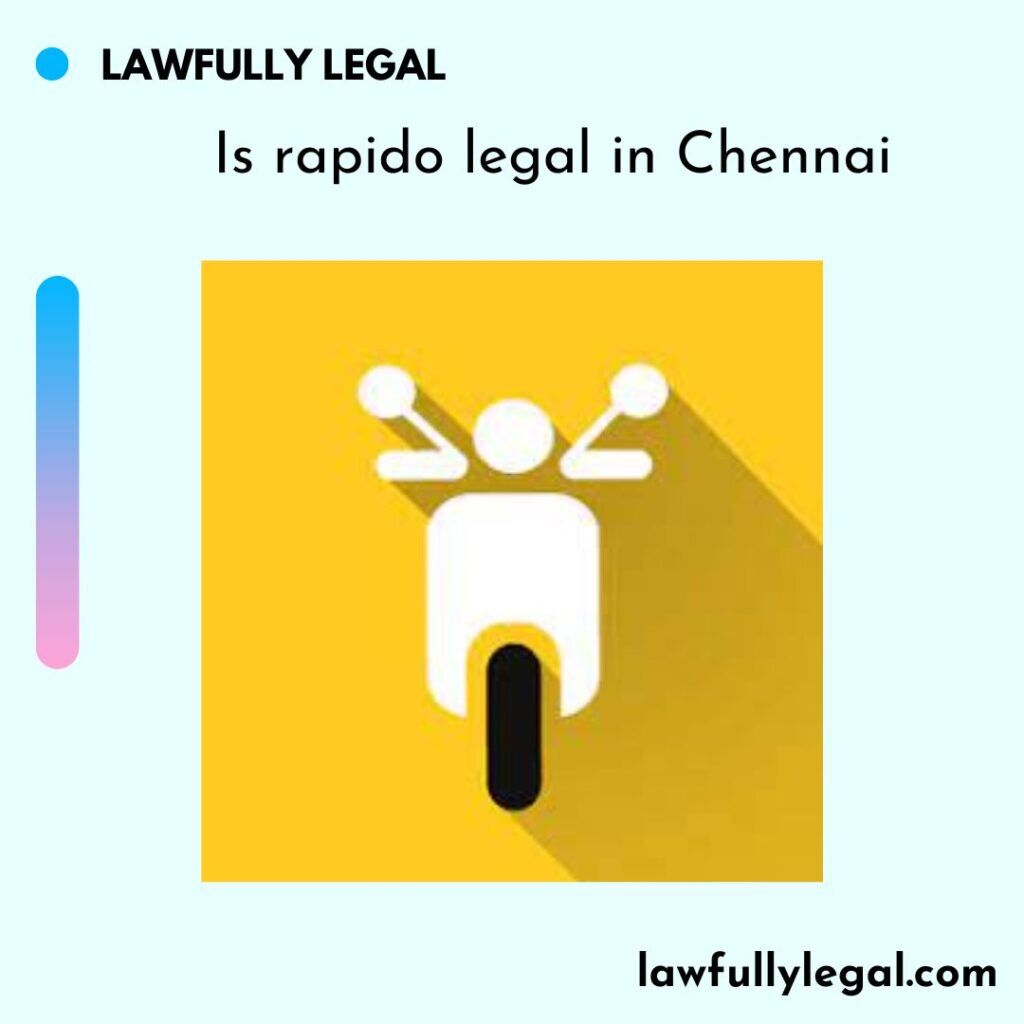 is-rapido-legal-in-chennai-lawfully-legal